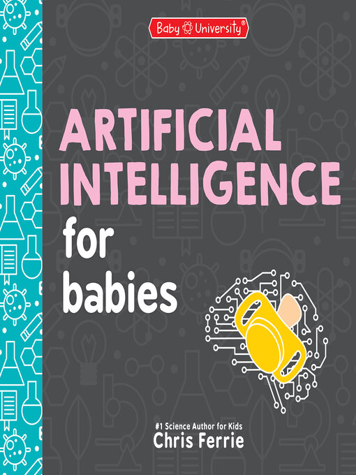 Title details for Artificial Intelligence for Babies by Chris Ferrie - Available